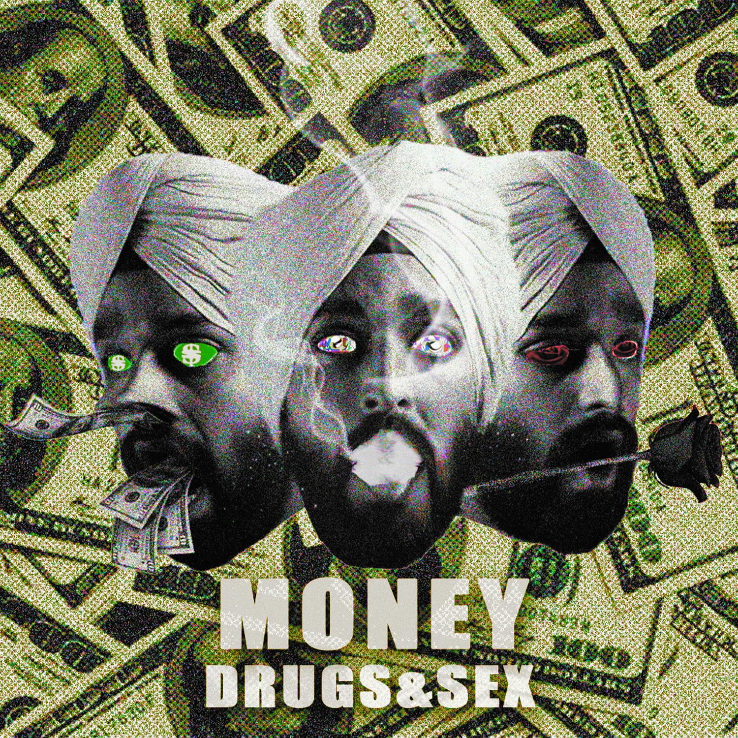 MONEY, DRUGS & SEX