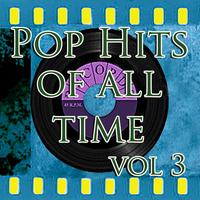 Pop Hits of All Time Vol 3