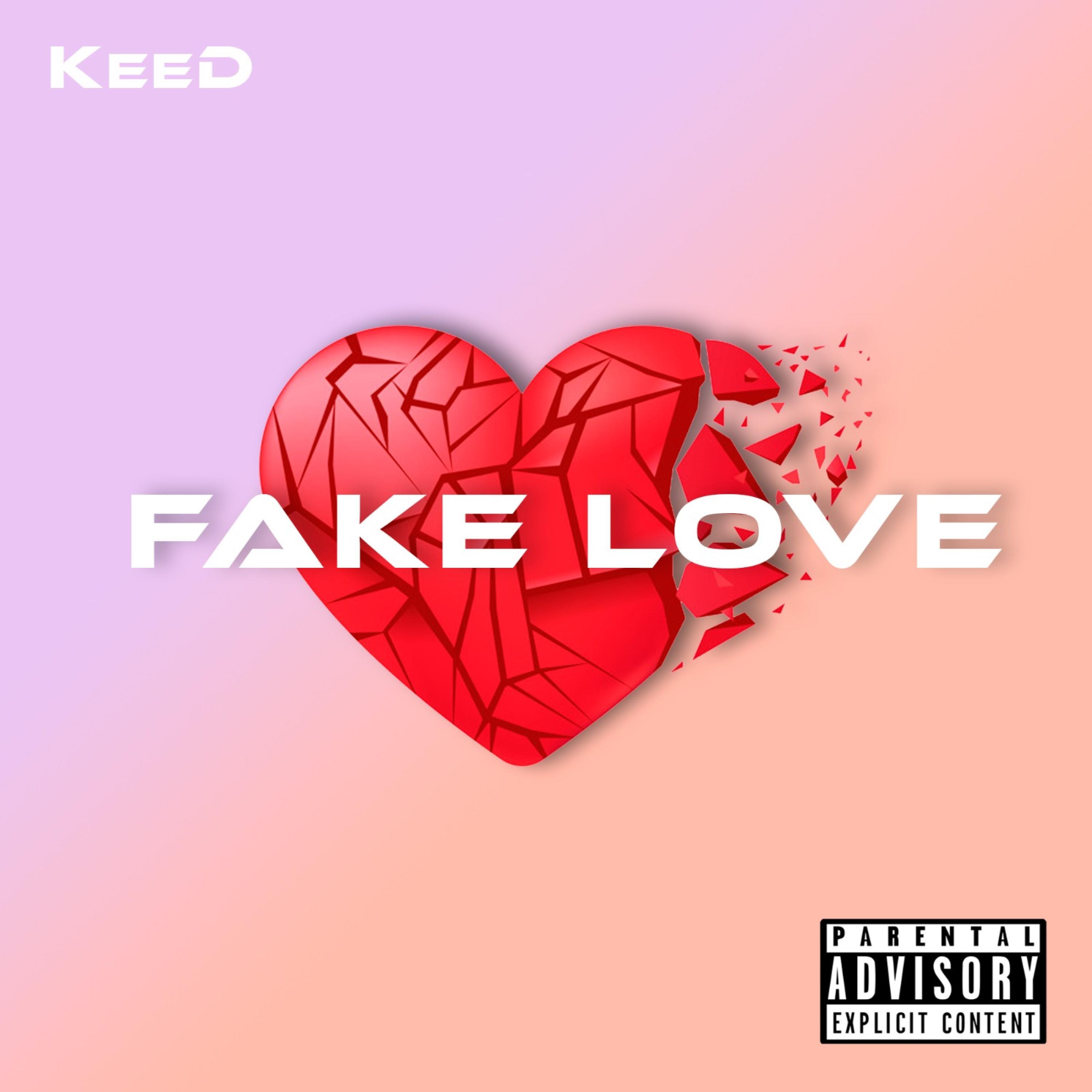 fake love歌手：keed发行时间：2021-03-05发行公司： 2823066 recor