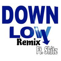 Down low (feat. Skitz) [Remix]