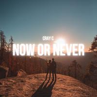 Now Or Never