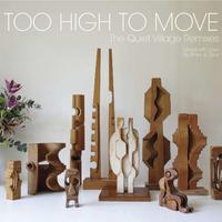 Too High To Move: The Quiet Village Remixes