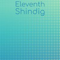 Eleventh Shindig