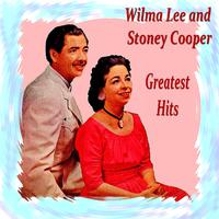 Wilma Lee and Stoney Cooper Greatest Hits