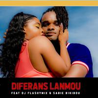 Diferans Lanmou (feat. Dj Flashymix & Sabie Bikibou)