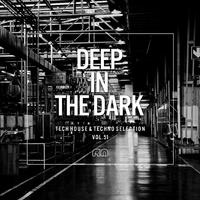 Deep in the Dark, Vol. 51 - Tech House & Techno Selection