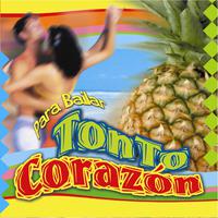 Tonto Corazon