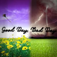 Good Day, Bad Day