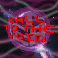 Call to the Void