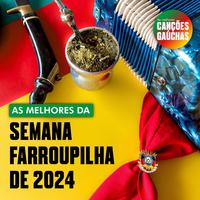 AS MELHORES DA SEMANA FARROUPILHA DE 2024 - EDIÇÃO 1