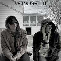 Let's Get It (feat. Spicy Slice)