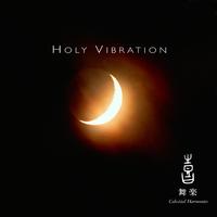 Celestial Scenery : Holy Vibration, Volume 5