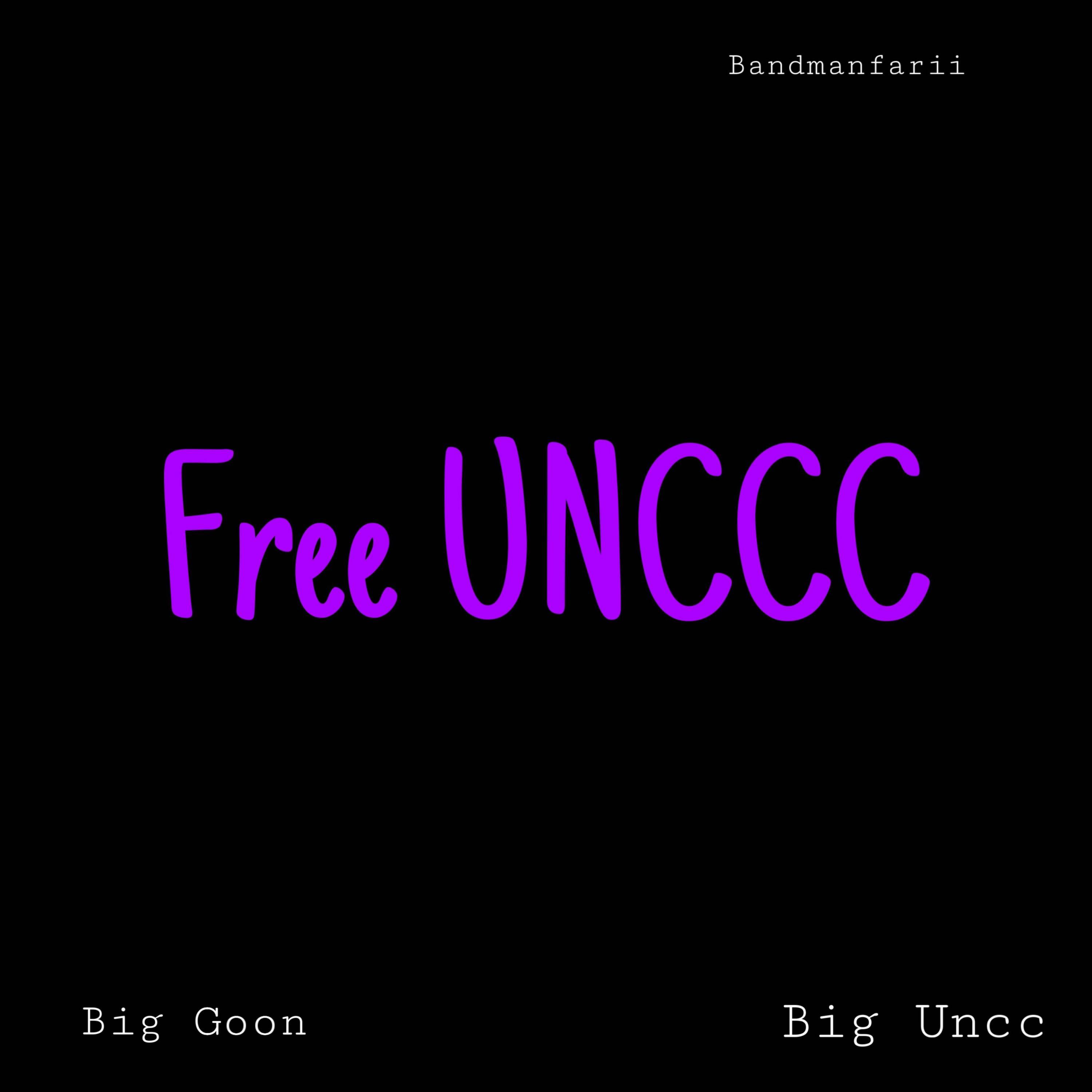 Free Unccc (feat. Bigg Unccc & Bandman Fari)