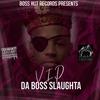 V.I.P da Boss Slaughta - I'm up