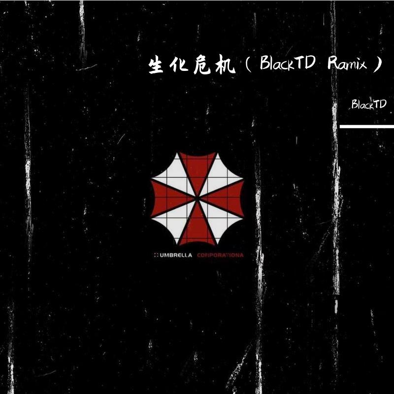 Various Artists-生化危机（BLACK TD Remix）