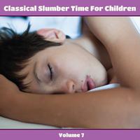 Classical Slumber Time For Children, Vol. 7