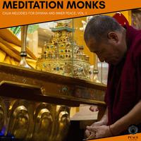 Meditation Monks - Calm Melodies For Dhyana And Inner Peace, Vol. 1