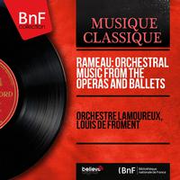 Rameau: Orchestral Music from the Operas and Ballets (Stereo Version)