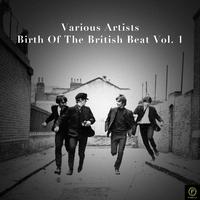 Birth of the British Beat Vol. 1