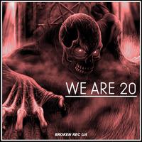 We Are 20