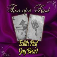 Two of a Kind: Edith Piaf & Guy Béart