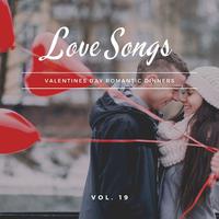 Love Songs - Valentines Day Romantic Dinners, Vol. 19