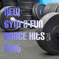 New Gym & Fun Dance Hits 2016