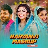 Haryanvi Mashup (DJ Remix)