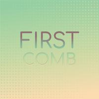 First Comb