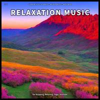 ! ! ! ! Relaxation Music for Napping, Relaxing, Yoga, Slumber