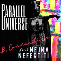 Parallel Universe (feat. Nejma Nefertiti, Stéphane Mercier, Mark Zubek, Philippe Thomas, Thomas Gromaire & Swiss Chris)