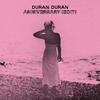 Duran Duran - ANNIVERSARY (Edit)
