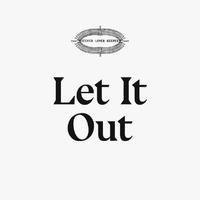 Let It Out