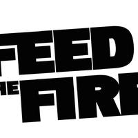 Feed the Fire