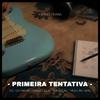 Thiago Ticana - Primeira Tentativa