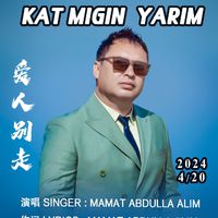 Katmigin Yarim（爱人别走）