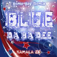 Blue (Da Ba Dee) (Some Say Remix)