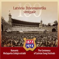 The Centenary of Latvian Songs Festivals