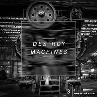 Destroy Machines 3