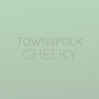 Townsfolk Cheeky