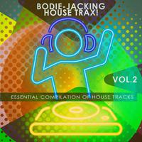 Bodie-Jacking House Trax!, Vol. 2