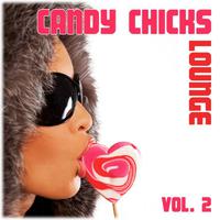 Candy Chicks Lounge Vol. 2 - **** Chill Out Tunes