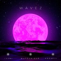 Wavez (feat. Ivani & Anomiii) [Radio Edit]