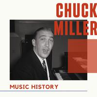 Chuck Miller - Music History