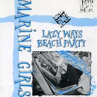 Lazy Ways / Beach Paty