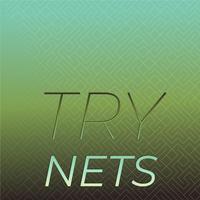 Try Nets