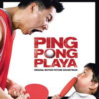 Ping Pong Playa (Original Motion Picture Soundtrack)