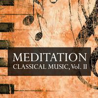 Meditation Classical Music, Vol. II