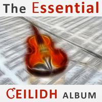 The Essential Ceilidh Album