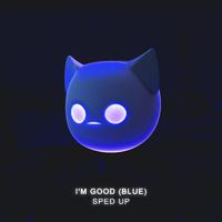 I'm Good (Blue) - Sped Up